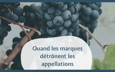 Quand les marques détrônent les appellations